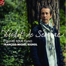 Déodat de Séverac: Complete Piano Works - Déodat de Séverac