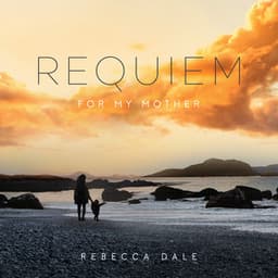 Dale: Requiem For My Mother - Rebecca Dale