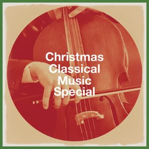 Christmas Classical Music Special - Classical Chillout