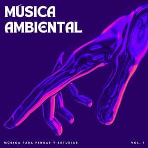 Música Ambiental: Música Para Pensar Y Estudiar Vol. 1 - Música Chill para Cafés