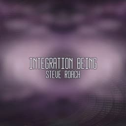Integration Being - Steve Roach