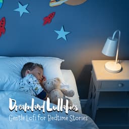 Dreamland Lullabies: Gentle Lofi for Bedtime Stories - Cafe Lounge Groove