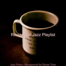 Jazz Piano - Background for Dinner Time - Restaurant Jazz Playlist
