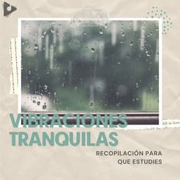 Recopilación Para Que Estudies - Vibraciones Tranquilas