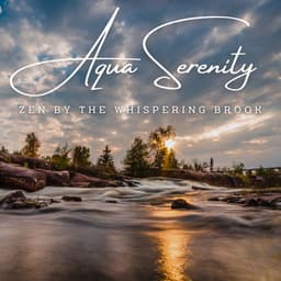 Aqua Serenity: Stream Sounds for Relaxation - Ocean Waves for Deep Sleep
