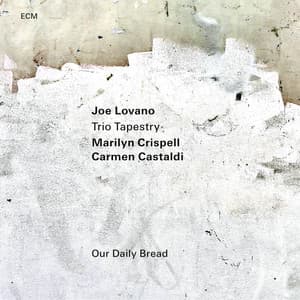 Our Daily Bread - Joe Lovano