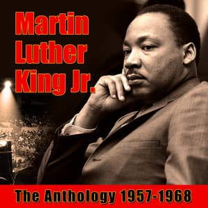 The Anthology 1957-1968 - Martin Luther King, Jr.