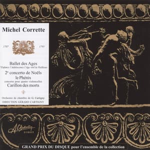 Michel Corette, Concerto de Noël - Ballet des Ages, 2e concerto de Noëls, Concerto of Carols n°2, Le Phénix, The Phoenix - Michel Corrette