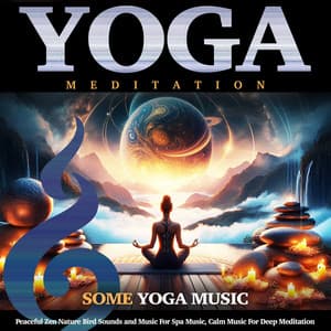 Yoga Meditation: Peaceful Zen Nature Bird Sounds and Music For Spa Music, Calm Music For Deep Meditation - Benjamin Shadows