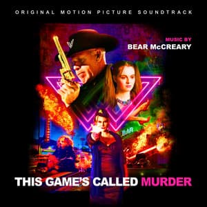 This Game's Called Murder - Bear McCreary