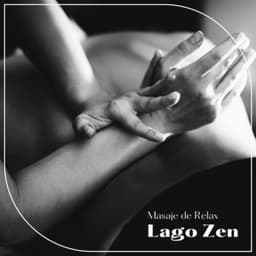 Lago Zen: Terapia Relajante - Masaje de Relax