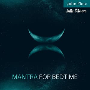 Mantra for Bedtime - John Flow