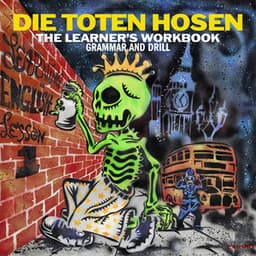 Learning English: The Learner’s Workbook: Grammar and Drill - Die Toten Hosen