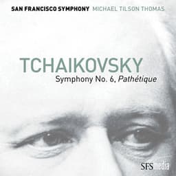 Tchaikovsky: Symphony No. 6, "Pathétique" - Pyotr Ilyich Tchaikovsky
