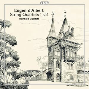 Albert: String Quartets Nos. 1 & 2 - Eugen d'Albert