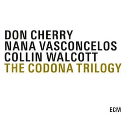 The Codona Trilogy - Don Cherry