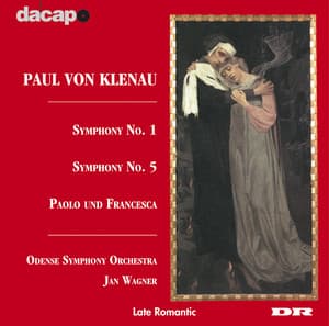 Klenau: Symphony Nos. 1 and 5 / Paolo Und Francesca - Paul von Klenau