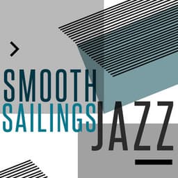 Smooth Sailings Jazz - Smooth Jazz & Smooth Jazz All-Stars