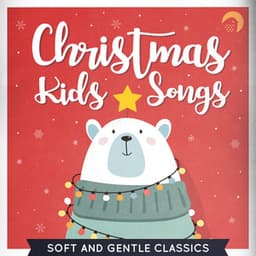 Relaxing Christmas Songs for Kids | Soft and Gentle Classics - Kinderlieder