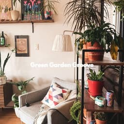 Green Garden Groove - Coffee Shop Music Deluxe