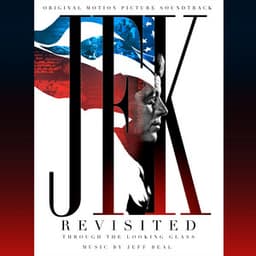 JFK Revisited: Through the Looking Glass - Jeff Beal
