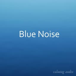 Blue Noise for Sleep, Studying, and Relaxation - Serene Rose