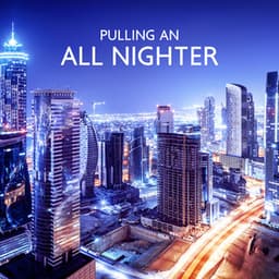 Pulling an All Nighter: Chillout Music to Listen When You Can’t Sleep - Chill Lounge Music System