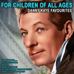 For Children of All Ages - Danny Kaye Favourites - Danny Kaye