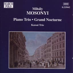 Mosonyi, M.: Piano Trio / Grand Nocturne - Mihály Mosonyi