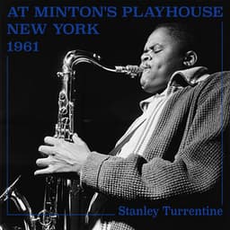 Stanley Turrentine at Minton's Playhouse, New York 1961 - Stanley Turrentine
