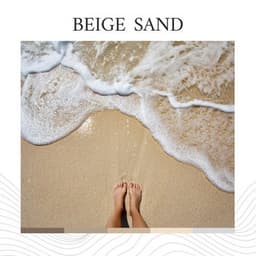 Beige Sand - Calming Ocean