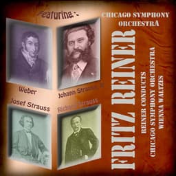 Fritz Reiner Conducts Chicago Symphony Orchestra: The Vienna Waltzes - Chicago Symphony Orchestra