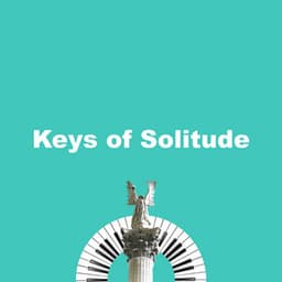 Keys of Solitude - Peaceful Pianos