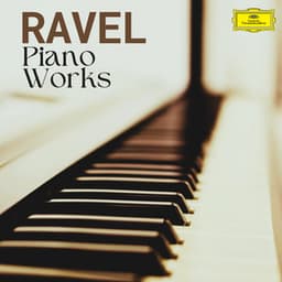 Ravel: Piano Works - Maurice Ravel