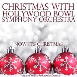 Christmas With: Hollywood Bowl Symphony Orchestra - Traditional