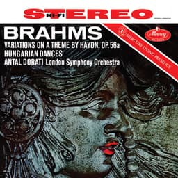 Brahms: Variations on a theme by Haydn, Op. 56a; Hungarian Dances - Johannes Brahms
