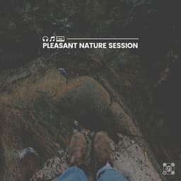 Pleasant Nature Session - Natural Sound Makers