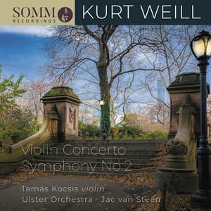 Kurt Weill: Symphony No. 2 & Violin Concerto, Op.12 - Kurt Weill