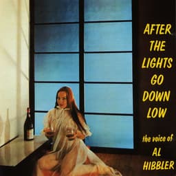 After The Lights Go Down Low - Al Hibbler