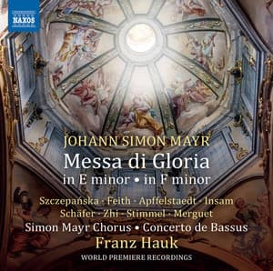 Mayr: Messa di gloria in E Minor & Messa di gloria in F Minor - Johann Simon Mayr