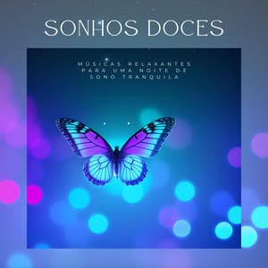 Sonhos Doces: Músicas Relaxantes para uma Noite de Sono Tranquila - Musicoterapia New Age