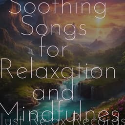 50 Soothing Songs for Relaxation and Mindfulness - Preschool Kids