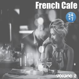 French Cafe Collection, vol. 2 - French Cafe 24 x 7