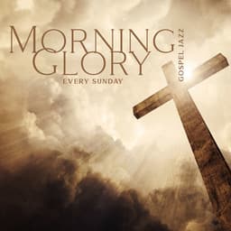 Morning Glory Every Sunday - Morning Jazz Background Club