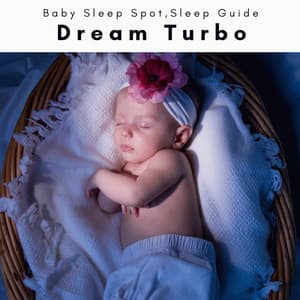 4 Dream Turbo - Baby Sleep Spot