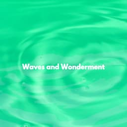 Waves and Wonderment - Música para Restaurantes
