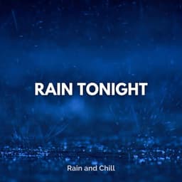 Rain Tonight - Rain and Chill