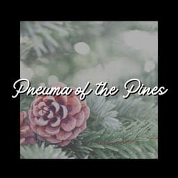 Pneuma of the Pines - Wildlife Sound Recordings