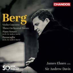 Berg: Violin Concerto, Three Pieces for Orchestra - Alban Berg