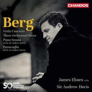 Berg: Violin Concerto, Three Pieces for Orchestra - Alban Berg